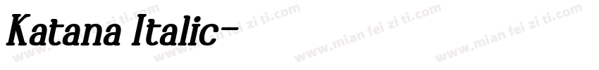 Katana Italic字体转换